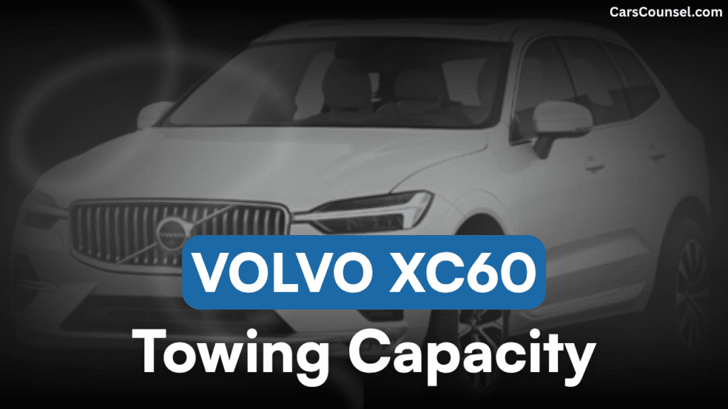 Volvo XC60 Towing Capacity