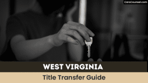 West Virginia Title Transfer Guide