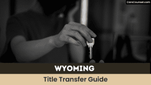 Wyoming Title Transfer Guide